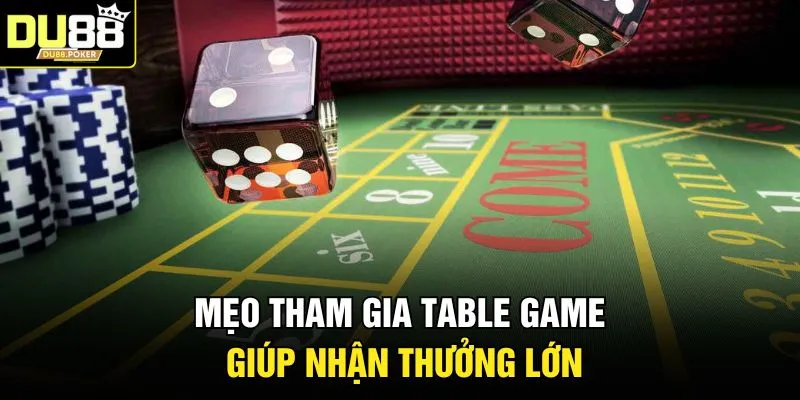 Table Game DU88 | Top 3 Trò Chơi Dễ Kiếm Tiền Nhất 4 Mẹo tham gia Table Game giúp nhận thưởng lớn