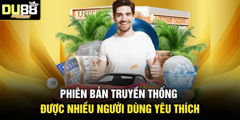 Quay Số DU88 3 Phiên bản truyền thống được nhiều người dùng yêu thích
