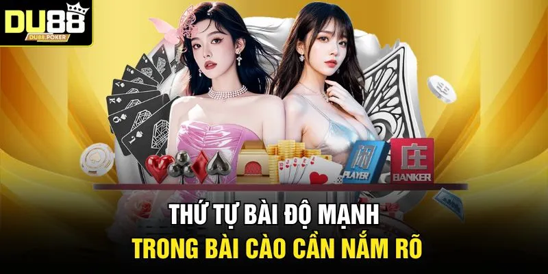 Cách Chơi Bài Cào 2026 Quy Luật Và Bí Quyết Thắng 3 Thứ tự bài độ mạnh trong bài Cào cần nắm rõ